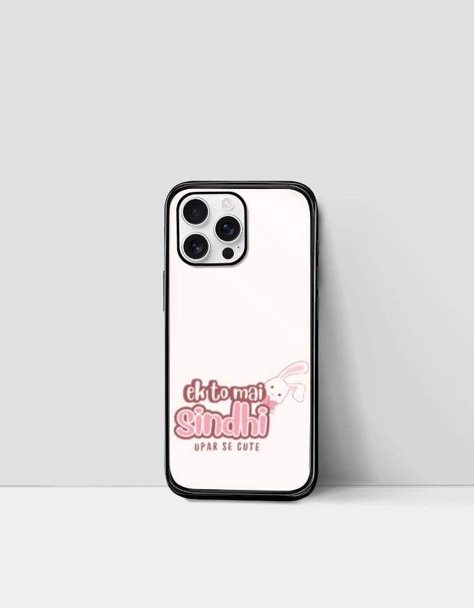 ek to mai sindhi upar se cute iphone glass case